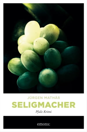 Seligmacher Pfalz KrimiŻҽҡ[ J?rgen Math?? ]