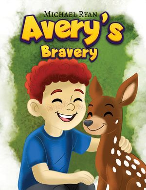 Avery's Bravery【電子書籍】[ Michael Ryan ]