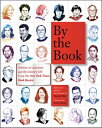 By the Book Writers on Literature and the Literary Life from The New York Times Book Review【電子書籍】