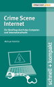 Crime Scene Internet Ein Streifzug durch das Com