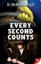 Every Second Counts【電子書籍】 D. Jackson Leigh