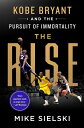 ŷKoboŻҽҥȥ㤨The Rise Kobe Bryant and the Pursuit of ImmortalityŻҽҡ[ Mike Sielski ]פβǤʤ2,105ߤˤʤޤ