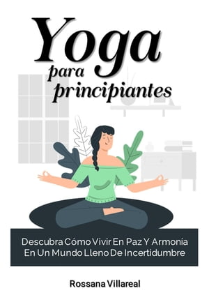 Yoga Para Principiantes【電子書籍】[ Rossa