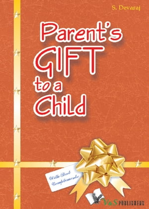 A Parent's Gift to a Child【電子書籍】[ S.