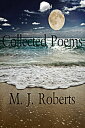 Moon Scape Collected Poems【電子書籍】[ M. J. Roberts ]