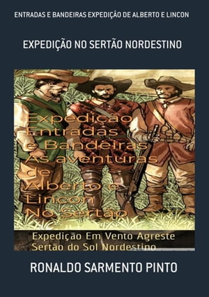 Entradas E Bandeiras Expediçâo De Alberto E Lincon