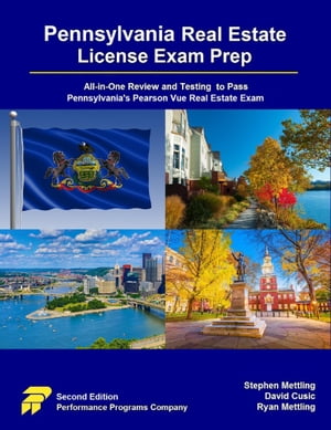 Pennsylvania Real Estate License Exam Prep: All-in-One Review and Testing to Pass Pennsylvania's Pearson Vue Real Estate Exam