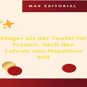 Klüger als der Teufel für Frauen, nach den Lehren von Napoleon Hill