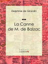 ŷKoboŻҽҥȥ㤨La Canne de M. de Balzac R?citŻҽҡ[ Delphine de Girardin ]פβǤʤ150ߤˤʤޤ