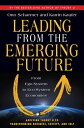 Leading from the Emerging Future From Ego-System to Eco-System Economies【電子書籍】 Otto Scharmer