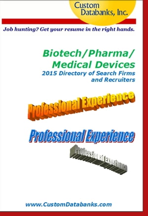 Biotech/Pharma/Medical Devices 2015 Directory of Search Firms and Recruiters