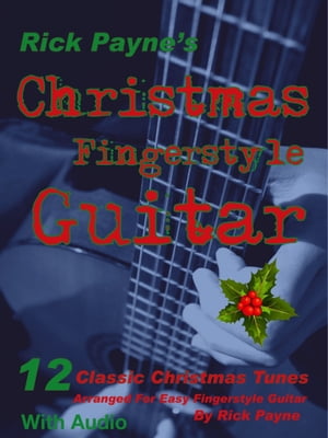 Christmas Fingerstyle GuitarŻҽҡ[ Rick Payne ]