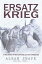 Ersatz Krieg: A True Story of Men Captured, But Not Conquered