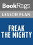 Freak the Mighty by Rodman Philbrick Lesson Plans