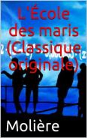 L'École des maris (Classique originale)