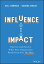 Influence and Impact Discover and Excel at What Your Organization Needs From You The MostŻҽҡ[ Bill Berman ]