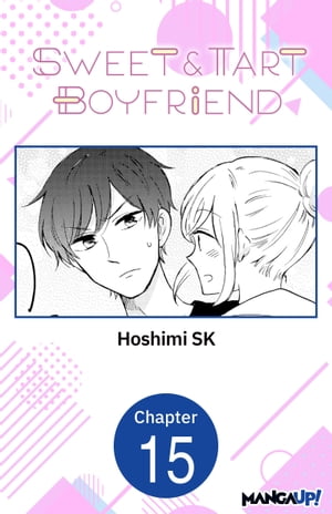 Sweet & Tart Boyfriend #015Żҽҡ[ Hoshimi SK ]