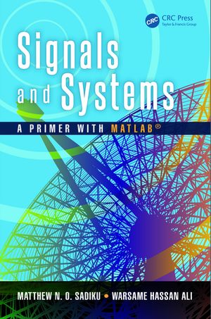 Signals and Systems A Primer with MATLAB?【電子書籍】[ Matthew N. O. Sadiku ]