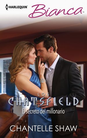 El secreto del millonario Los Chatsfield (4)Żҽҡ[ Chantelle Shaw ]