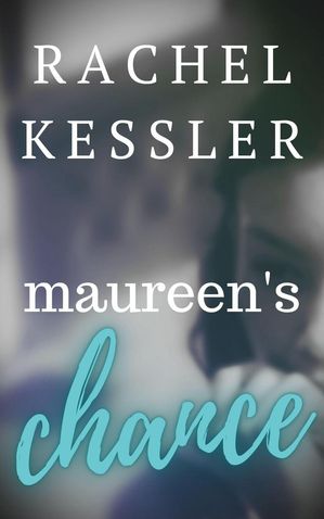 Maureen's Chance