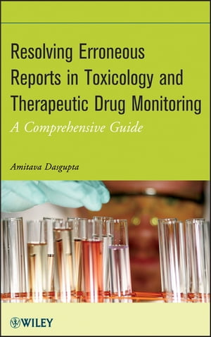 Resolving Erroneous Reports in Toxicology and Therapeutic Drug Monitoring A Comprehensive Guide