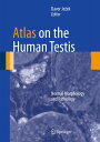 Atlas on the Human Testis Normal Morphology and Pathology【電子書籍】