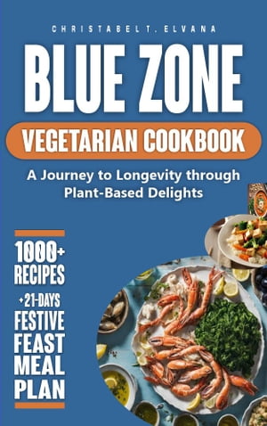 Blue Zone Vegetarian Cookbook