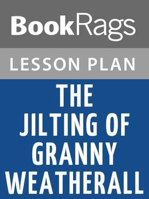 The Jilting of Granny Weatherall Lesson Plans