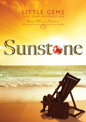 Sunstone: Little Gems 2016 RWA Short Story Anthology