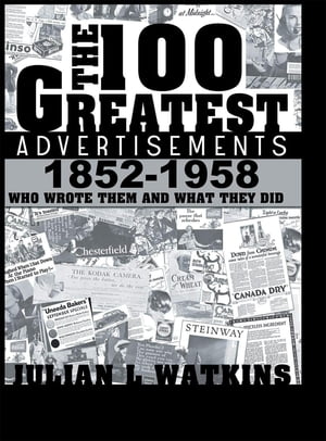 The 100 Greatest Advertisements 1852-1958