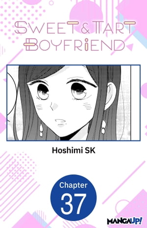 Sweet &Tart Boyfriend #037Żҽҡ[ Hoshimi SK ]