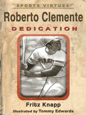 Roberto Clemente: Dedication