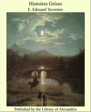 ŷKoboŻҽҥȥ㤨Histoires GrisesŻҽҡ[ E. Edouard Tavernier ]פβǤʤ1,200ߤˤʤޤ