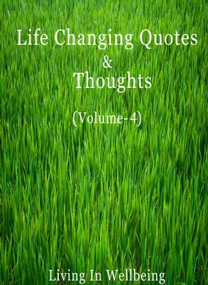 Life Changing Quotes & Thoughts (Volume-4)
