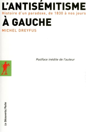 L'antisémitisme à gauche - Histoire d'un paradoxe, de 1830 à nos jours