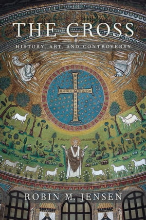 The Cross History, Art, and Controversy