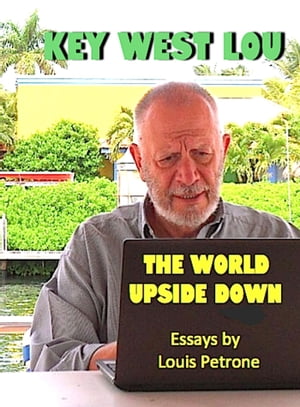 Key West Lou: The World Upside Down