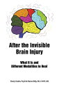 ŷKoboŻҽҥȥ㤨After the Invisible Brain Injury What It Is and Different Modalities to HealŻҽҡ[ Sheryl Gallo PsyD ]פβǤʤ132ߤˤʤޤ