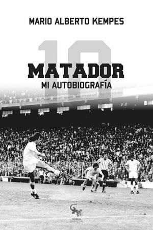 Matador Kempes, mi autobiograf?a【電子書籍】[ Mari