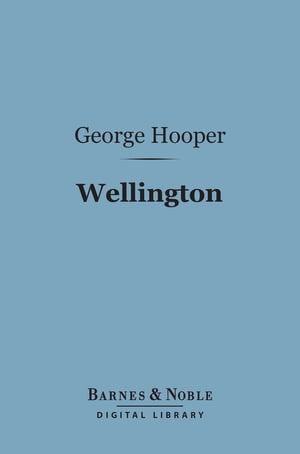 ŷKoboŻҽҥȥ㤨Wellington (Barnes & Noble Digital Library English Men of Action SeriesŻҽҡ[ George Hooper ]פβǤʤ240ߤˤʤޤ