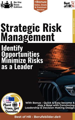 ŷKoboŻҽҥȥ㤨Strategic Risk Management ? Identify Opportunities, Minimize Risks as a Leader Incl. Bonus ? Decision-making, risk management & corporate strategy, how leaders recognize opportunities & manage uncertainty professionallyŻҽҡۡפβǤʤ1,478ߤˤʤޤ
