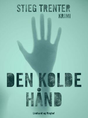 Den kolde h?nd【電子書籍】[ Stieg Trenter ]