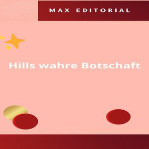 Hills wahre Botschaft