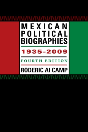 Mexican Political Biographies, 1935-2009