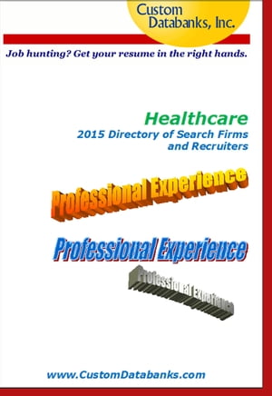 Healthcare 2015 Directory of Search Firms and Recruiters