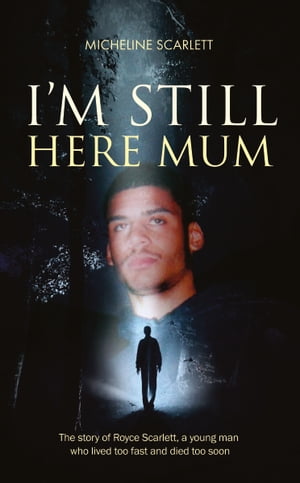 I'm Still Here Mum