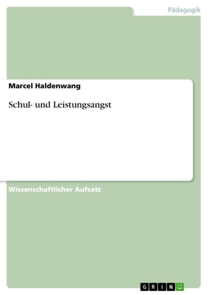 Schul- und Leistungsangst【電子書籍】[ Marcel Haldenwang ]