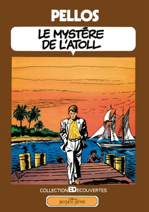 Le myst?re de l'Atoll Patrimoine Gl?nat 46【電子書籍】[ Monsieur Ren? Pellos ]