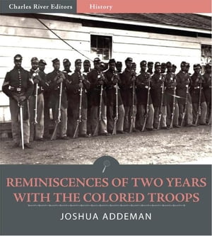 Reminiscenses of Two Years with the Colored Troops