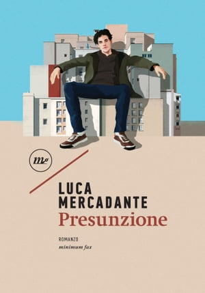 Presunzione【電子書籍】[ Luca Mercadante ]